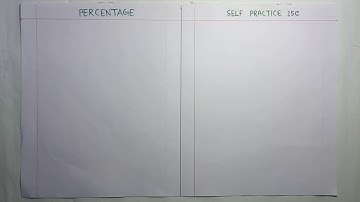 CLASS 5_COMMERCIAL ARITHMETIC_PERCENTAGE_SELF PRACTICE 15C(PART 1)