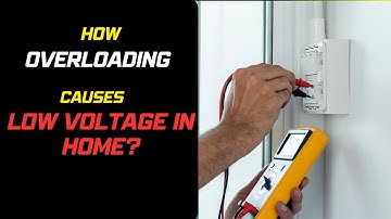 How Does Overloading Cause Low Voltage Problems in Your Home?