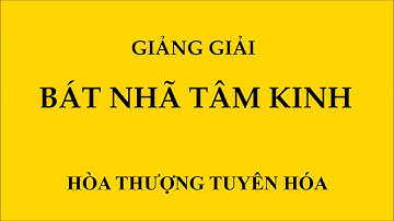 Hòa Thượng Tuyên Hóa   Bát Nhã Tâm Kinh Giảng Giải