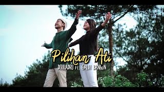 PILIHAN ATI - Derradru ft. Galih Bangun