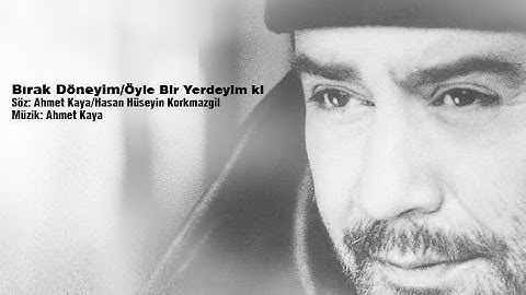 Thumbnail of Bırak Döneyim / Öyle Bir Yerdeyim ki (Ahmet Kaya/Koro)
