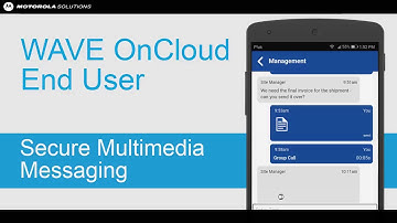 How to use WAVE OnCloud Push-To-Talk Multimedia Messaging