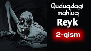 Quduqdagi mahluq Reyk 2-qism | animatsion qo'rqinchli multfilm | qo'rqinchli animatsion multfilm