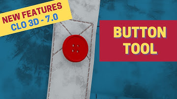 How to Use the Button Tool - CLO3D version 7.0