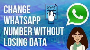 How to Change WhatsApp Number Without Losing Data | Change WhatsApp Number without losing chats