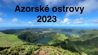 Azorské ostrovy 2023 (São Miguel, Faial & Pico)