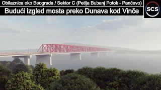 Obilaznica oko Beograda - Ovako će izgledati budući most preko Dunava(Vinča)