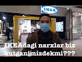 Warshavadagi IKEA narxlari biz kutganimizdekmi???