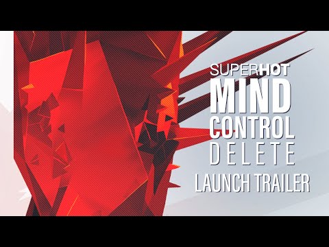 SUPERHOT: MIND CONTROL DELETE | Launch Trailer | Out Now