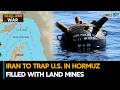 Iran To Trap U.S. In The Strait Of Hormuz Filled With Land Mines| Iran-Israel-U.S. War