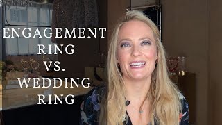 Engagement Ring vs. Wedding Ring: What