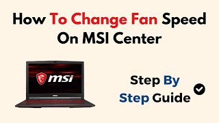 How To Change Fan Speed On MSI Center