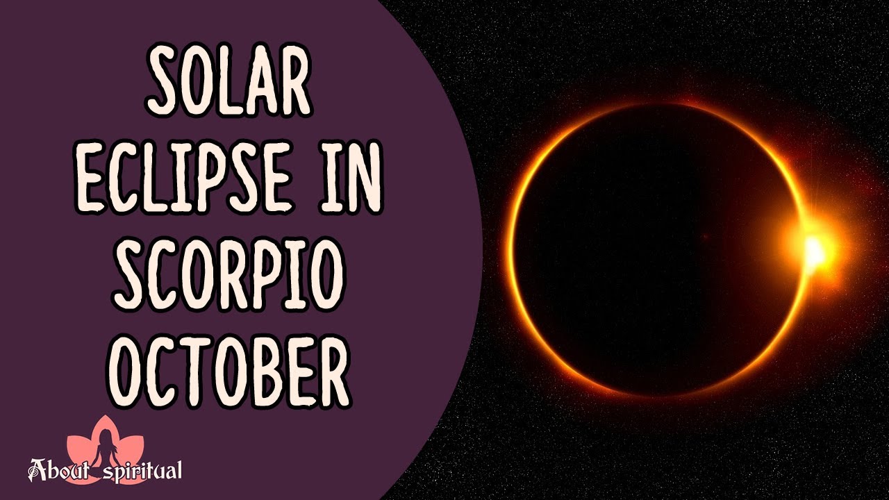 Solar Eclipse in Scorpio October 25th 2022 - Do THIS Right Now! | - YouTube