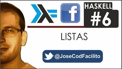 Tutoriales Haskell - 06 Listas @JoseCodFacilito
