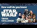 How well do you know STAR WARS? Only a true Star Wars fan can pass this TRIVIA CHALLENGE!