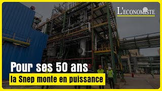 Pour Ses 50 Ans, La Snep Monte En Puissance