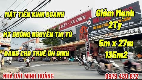 MẶT TIỀN ĐƯỜNG 5x27m GIẢM GIÁ CỰC SỐC NGUYỄN THỊ TÚ P.BÌNH TÂN