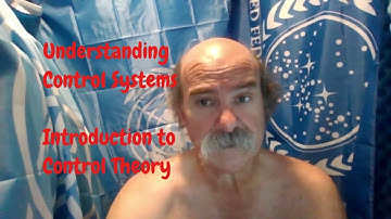 Mastering Control Theory: Understanding Control Systems - Exploring Open- & Closed-Loop Control