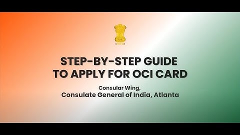 Step-by-Step Guide to apply for OCI Card (By Consulate General of India, Atlanta)