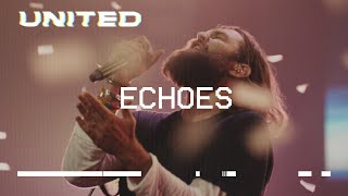 Vignette de la vidéo "Echoes (Till We See The Other Side) [Live] Hillsong UNITED"