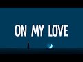 Zara Larsson, David Guetta - On My Love (Lyrics)