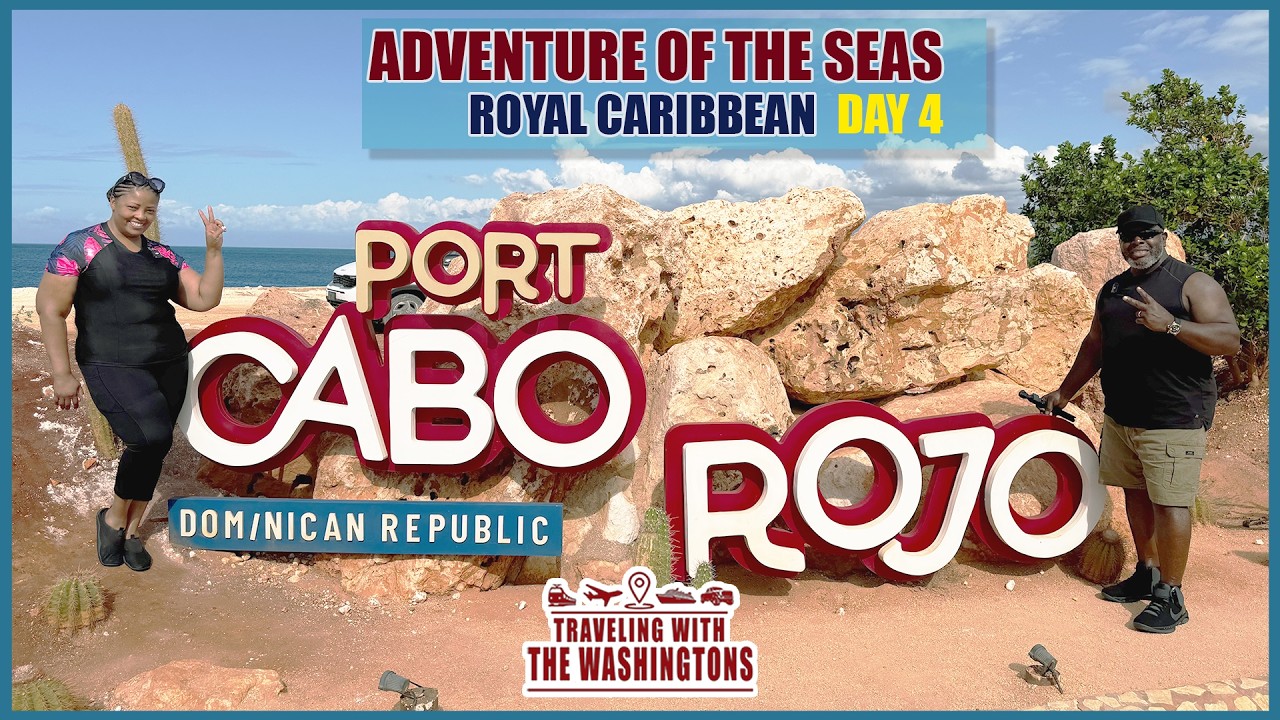 CABO ROJO, DOMINICAN REPUBLIC | ADVENTURE OF THE SEAS | DAY 4 |