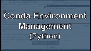 Environment Management with Conda (Multiple Python Versions, Configuring Jupyter Notebooks)