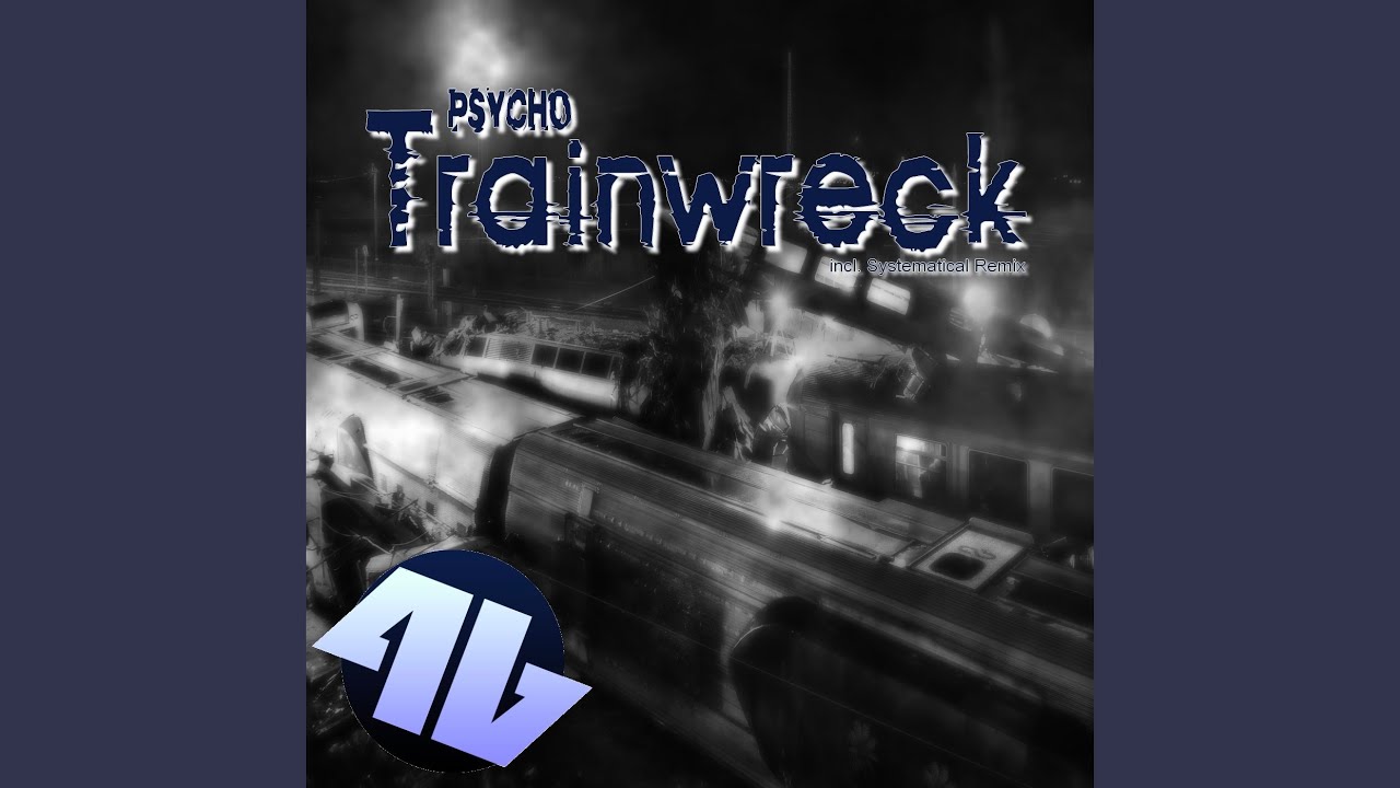 Watch Trainwreck (Systematical Remix) on YouTube Watch Trainwreck (Systematical Remix) on YouTube