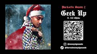 MoneySign Suede - Geeked Up ft. AZ Chike (official audio)