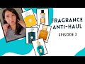 MY ANTI-HAUL Ep. 2 | Fragrances I Will Not Be Purchasing