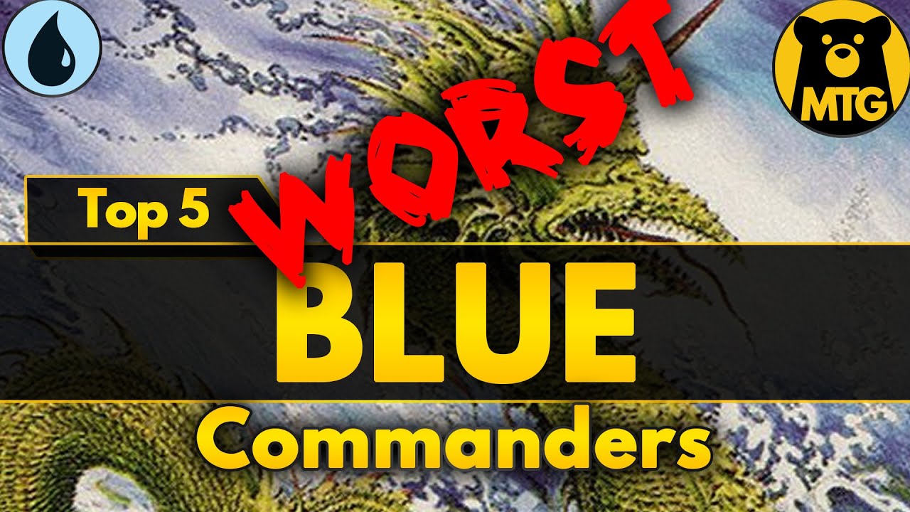 top-5-worst-mono-blue-commanders-edh-youtube