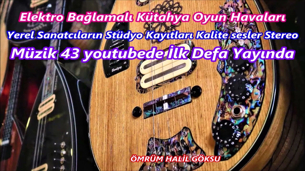 ÖMRÜM HALİL GÖKSU  Elektro+Kütahya+Tavşanlı+Oyun +Havası+Stüdyo