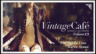 I´m Not In Love - Karen Souza (10cc ´s song) Vintage Café 12 Resimi