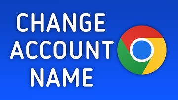How to Change Profile Account Name in Chrome