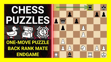 Chess Puzzles to Practice. Themes: One-move puzzle, Back rank mate, Endgame. Learn Chess