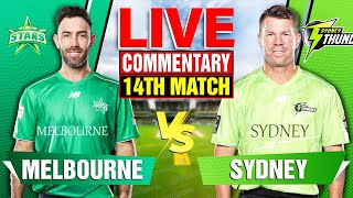 🔴Live: Melbourne vs Sydney | 14th Match | Live Cricket Score &amp; Commentary