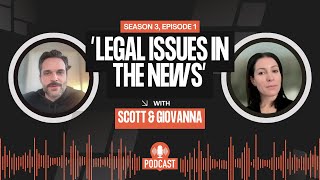 Season 3, Episode 1: Legal Issues in the News