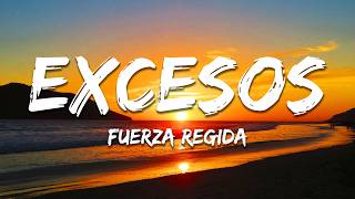Fuerza Regida - EXCESOS (Texto/Lyrics)