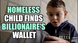 HOMELESS CHILD Finds BILLIONAIRE&#39;S Wallet