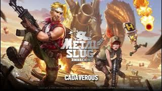 Metal Slug Awakening OST - Cadaverous