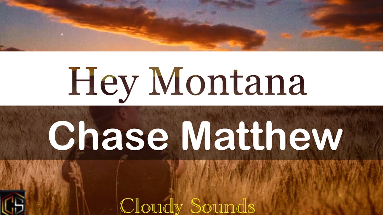 Chase Matthew – Hey Montana Lyrics video - YouTube