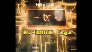 IVE x HUNTR/X - I AM • GOLDEN MIX slowed   reverb