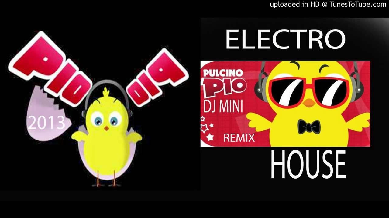 PULCINO PIO   El Pollito Pio Remix Electro House 2013   Dj Mini HD