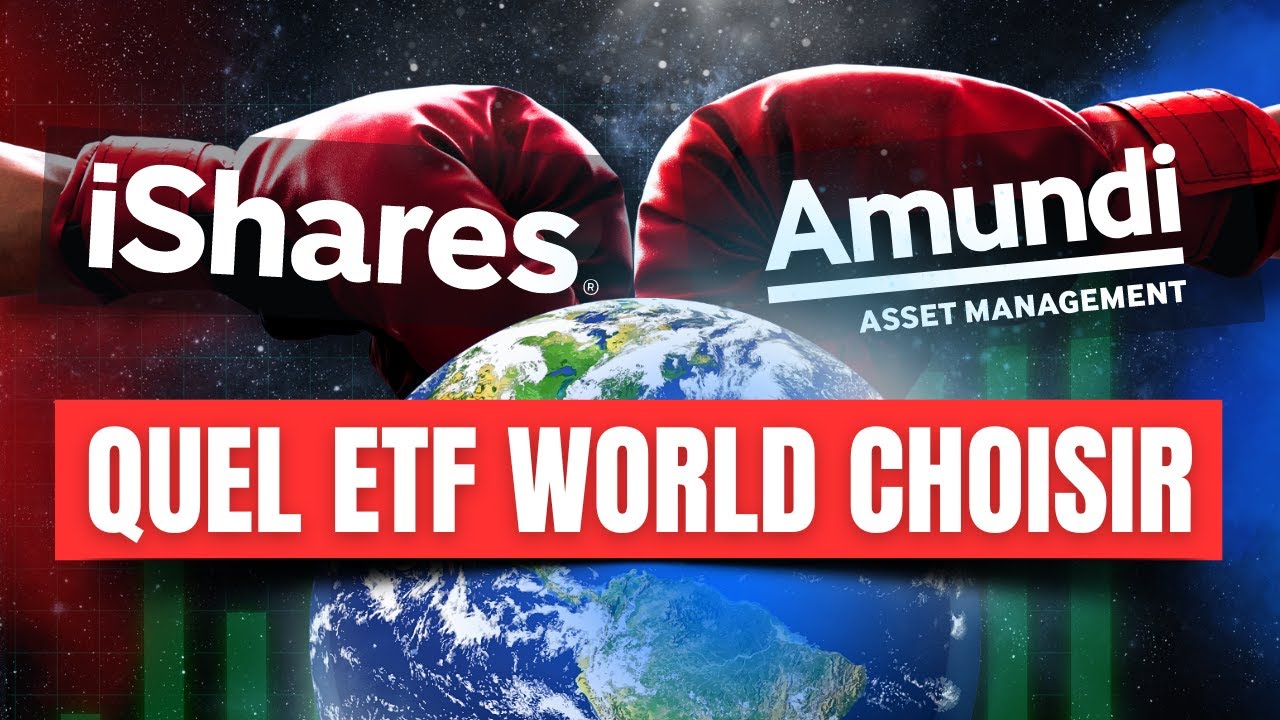 IShares vs Amundi   Quel ETF World choisir 