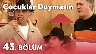 Çocuklar Duymasın 2.Sezon - 43.Bölüm