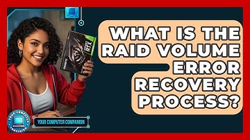 What Is The RAID Volume Error Recovery Process? - Your Computer Companion