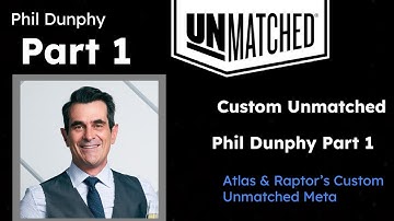 Custom Unmatched Decks Phil Dunphy Part 1 (our custom unmatched meta)