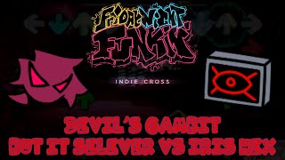 Devil's Gambit But It Selever Vs IRIS Hex | FNF Indie Cross Nightmare Cover | Sel Back Again