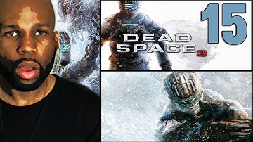 Dead Space 3 Gameplay Walkthrough - PART 15 (Lets Play/Playthrough) (PS3)(XBOX)(PC)