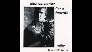 George Bishop Like A Butterfly